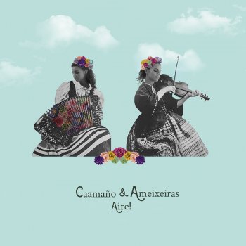 Caamaño & Ameixeiras feat. Diego Galaz & Pablo Martín Jones Aire!