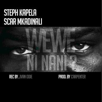 Steph Kapela feat. Scar Mkadinali Wewe Ni Nani