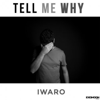 Iwaro Tell Me Why