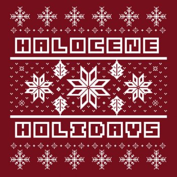 Halocene Last Christmas