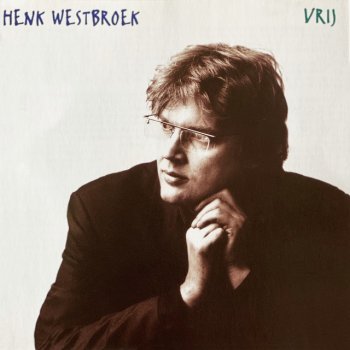 Henk Westbroek Eindelijk vrij