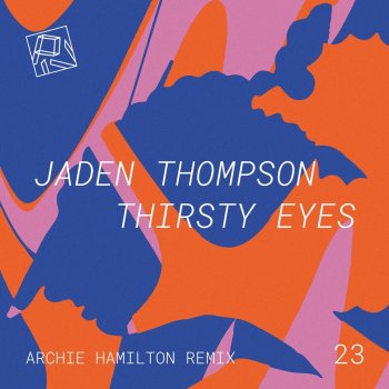Jaden Thompson Thirsty Eyes (Archie Hamilton Remix)