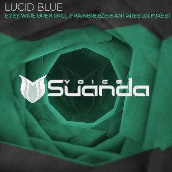 Lucid Blue Eyes Wide Open (Antares 101 Remix)