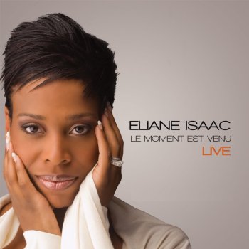 Eliane Isaac Me voici (live)