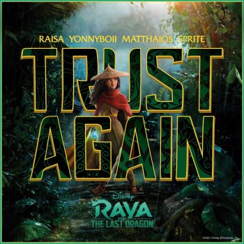 Raisa feat. YonnyBoii, Matthaios & SPRITE Trust Again (Inspired by "Raya and The Last Dragon")