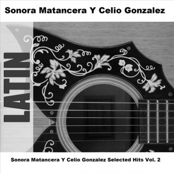 Celio Gonzalez feat. La Sonora Matancera Sin Reproche