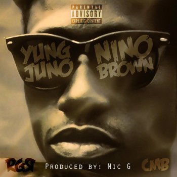 Yung Juno Nino Brown