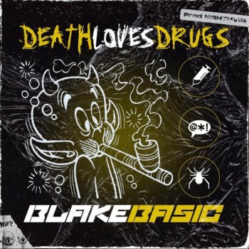 Blake Basic Death Loves Drugs