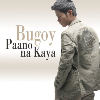 Bugoy Drilon Paano Na Kaya