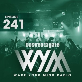 Cosmic Gate Wake Your Mind Intro (Wym241)