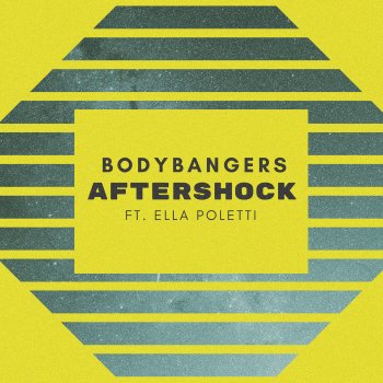 Bodybangers feat. Ella Poletti Aftershock