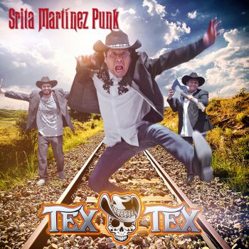 Tex Tex Srita Martinez Punk