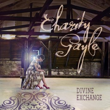 Charity Gayle Divine Exchange
