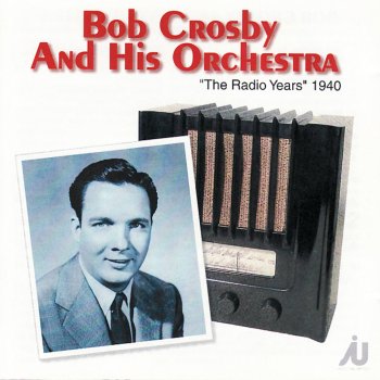 Bob Crosby and His Orchestra Fools Rush In