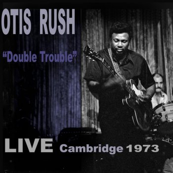 Otis Rush Double Trouble (Live)