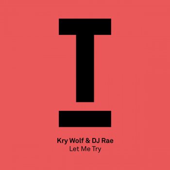 Kry Wolf feat. DJ Rae Let Me Try - Original Mix