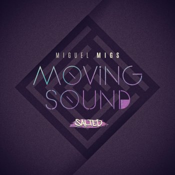 Miguel Migs Moving Sound (Together Dub)