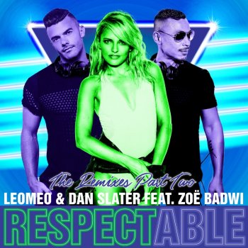 Leomeo feat. Dan Slater, Zoë Badwi & Daniel Noronha Respectable (feat. Zoë Badwi) [Daniel Noronha Remix]