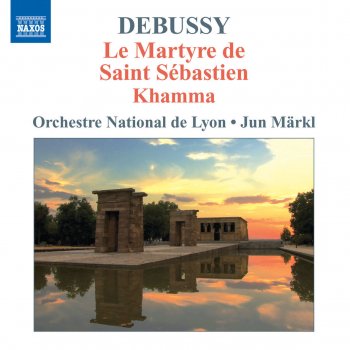 Claude Debussy feat. Orchestre National De Lyon & Jun Markl Le martyre de St. Sebastien, Act II. La chambre magique: Prelude