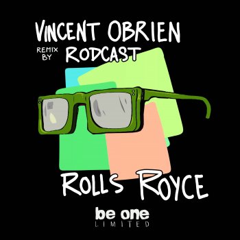 Vincent Obrien Rolls Royce (Rodcast Remix)