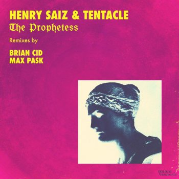 Henry Saiz feat. Tentacle The Prophetess