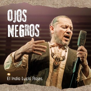 El Indio Lucio Rojas Ojos Negros