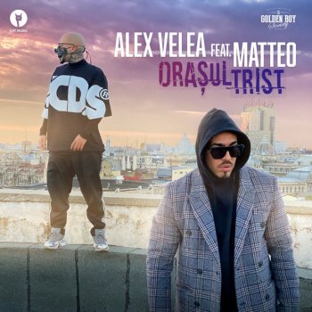 Alex Velea feat. Matteo Orașul Trist