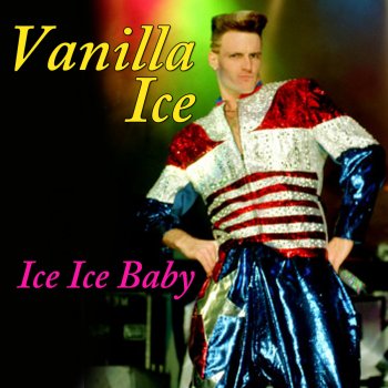 Vanilla Ice Ice, Ice, Baby (Re-Recorded / Remastered)