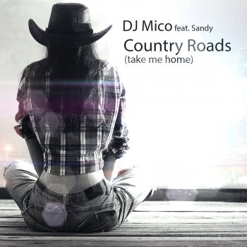 DJ Mico feat. Sandy Country Roads (Radio Edit)