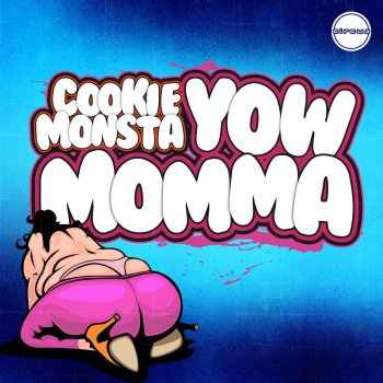 Cookie Monsta Yow Mamma