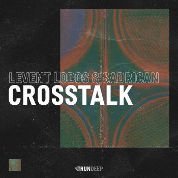 Levent Lodos Crosstalk (Extended Mix)