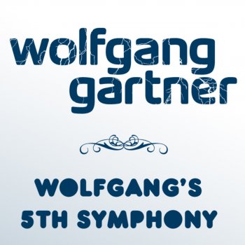 Wolfgang Gartner Wolfgang's 5th Symphony (radio edit)