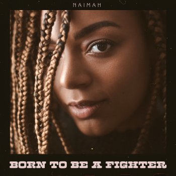 Naimah Born to Be a Fighter