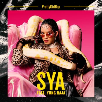 Sya feat. Yung Raja PrettyGirlBop (feat. Yung Raja)