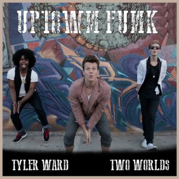 Tyler Ward feat. Two Worlds Uptown Funk