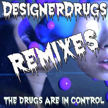 Designer Drugs The Drugs Are In Control (Robopunx Remix)