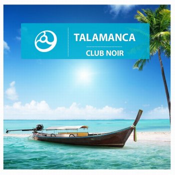 Talamanca Club Noir - Lounge Mix