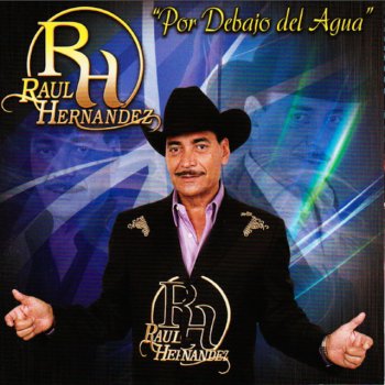 Raul Hernandez El Rengo Y La Guila