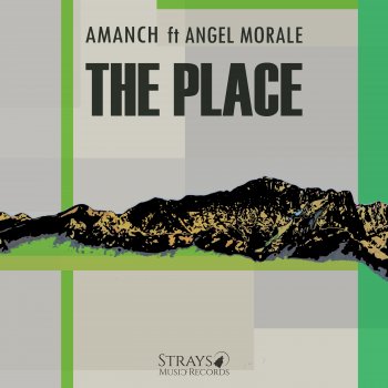 Amanch feat. Angel Morale The Place