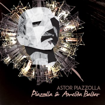 Ástor Piazzolla feat. Amelita Baltar Balada para un loco