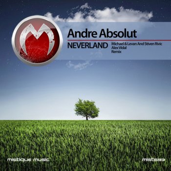 Andre Absolut feat. Alex Vidal Neverland - Alex Vidal Remix