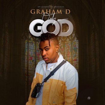 Graham D Only God