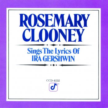 Rosemary Clooney They Can't Take That Away from Me