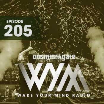 Cosmic Gate Wake Your Mind Intro (WYM205)