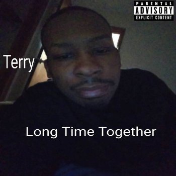 Terry Long Time Together
