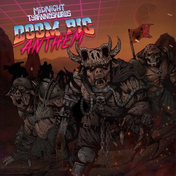 Midnight Tyrannosaurus Doom Pig Anthem