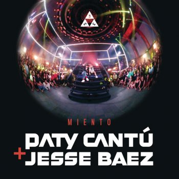 Paty Cantú feat. Jesse Baez Miento