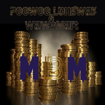 Waw*Mart feat. MPA Shitro & Peewee Longway All Um