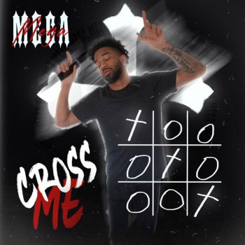 MEGA Cross Me