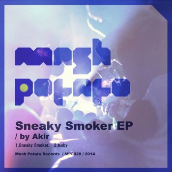 Akir Sneaky Smoker - Original Mix